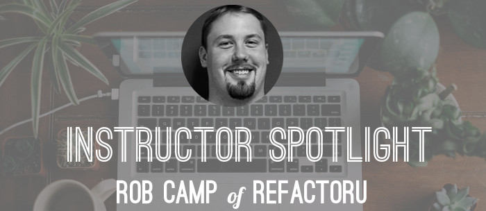 refactoru-instructor-spotlight-rob-camp