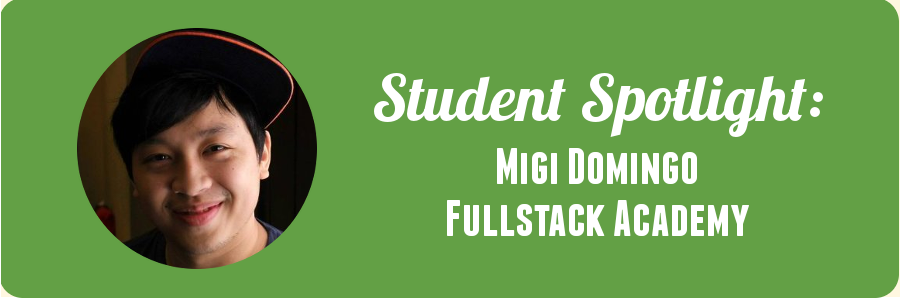 fullstack-student-spotlight-migi-domingo
