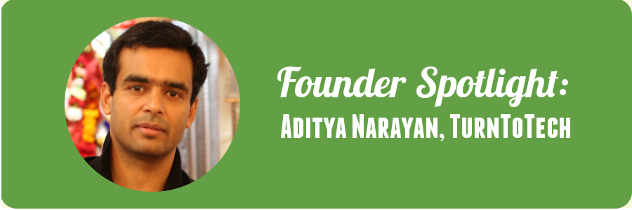 founder-spotlight-aditya-turntotech