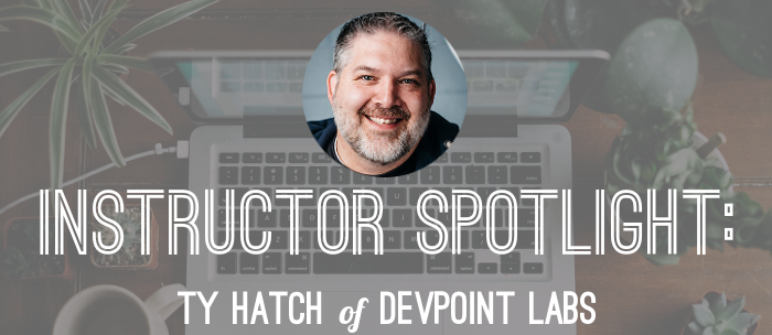 ty-hatch-devpoint-labs-instructor-spotlight