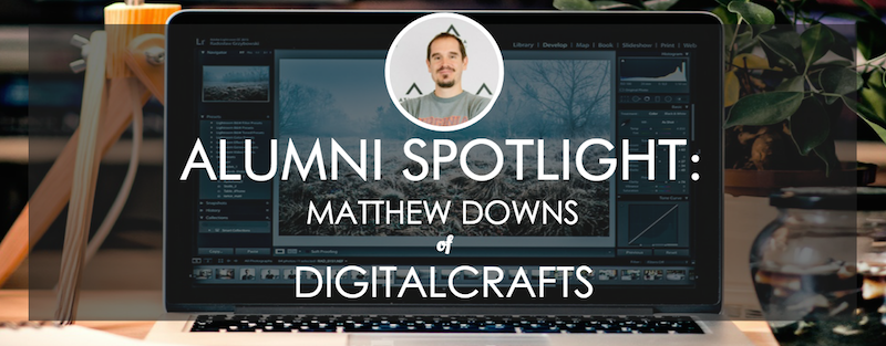 digitalcrafts-matt-downs-alumni-spotlight