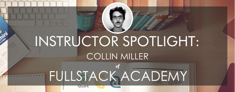collin-miller-fullstack-academy-instructor
