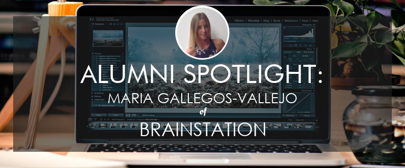 brainstation-alumni-spotlight-maria-gallegos-vallejo