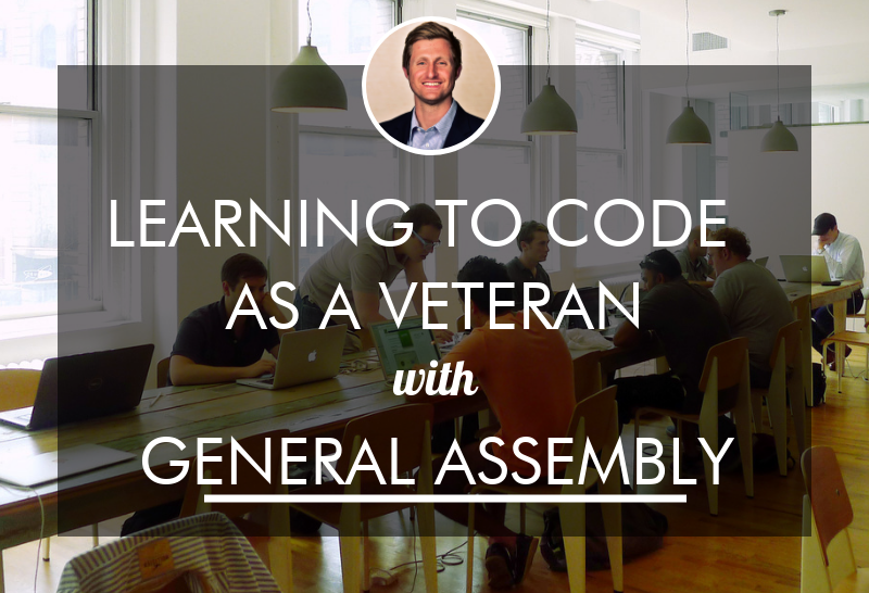 Learning to Code as a Veteran at General Assembly Course Report