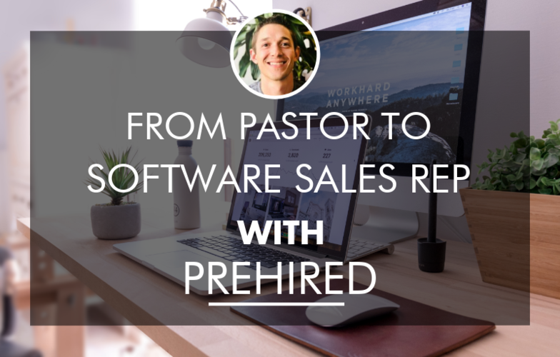 From Pastor To Software Sales Rep With Prehired Course Report
