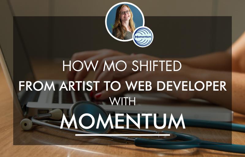 How Mo Shifted from Artist to Web Developer with Momentum